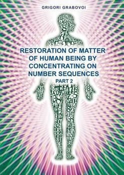 Paperback Restoration of Matter of Human Being by Concentrating on Number Sequence - Part 2 Book