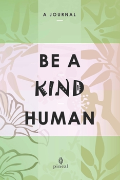 Paperback Be A Kind Human: A Self-Help Journal Book