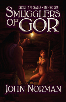 Smugglers of Gor - Book #32 of the Gor