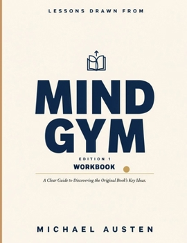 Paperback Lessons Drawn From Mind Gym Edition 1: A Clear Guide to Discovering the Original Book's Key Ideas Book