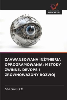 Zaawansowana InZynieria Oprogramowania: Metody Zwinne, Devops I ZrównowaZony Rozwój (Polish Edition)