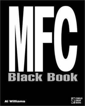 Paperback MFC 5 Black Book: The Indispensable Developer's Guide on Microsoft Foundation Classes [With Ready-To-Use MFC Code Files, a Wealth of Tools...] Book