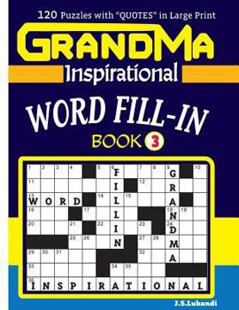 Paperback GRANDMA Inspirational WORD FILL-IN Book: 120 puzzles and inspirational quotes to [Large Print] Book
