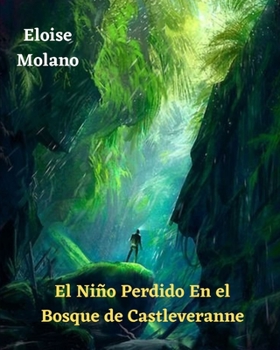 Paperback El Niño Perdido En el Bosque de Castleveranne [Spanish] Book