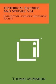 Historical Records and Studies, V34: United States Catholic Historical Society