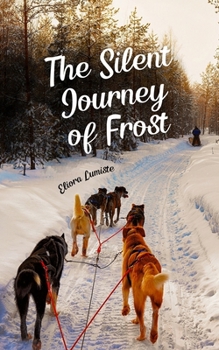 Paperback The Silent Journey of Frost Book