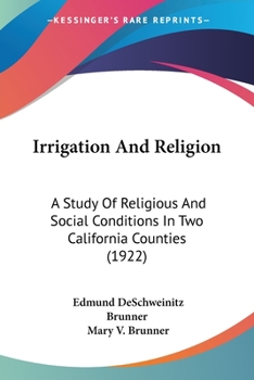 Irrigation And Religion: A Study Of Religious And Social Conditions In Two California Counties