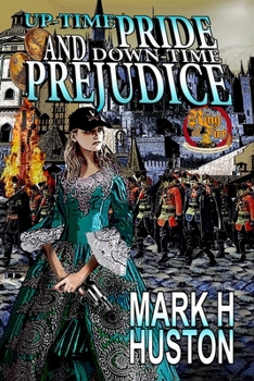 Paperback Up-time Pride and Down-time Prejudice Book