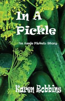 Paperback In A Pickle: An Annie Pickels Story Book