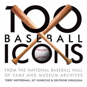 Hardcover 100 Baseball Icons: From the National Baseball Hall of Fame and Museum Archive Book