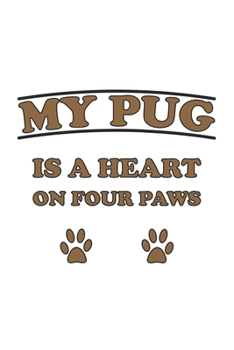 Paperback My Pug is a heart on four paws: Monatsplaner, Termin-Kalender f?r Hunde-Halter - Geschenk-Idee - A5 - 120 Seiten Book