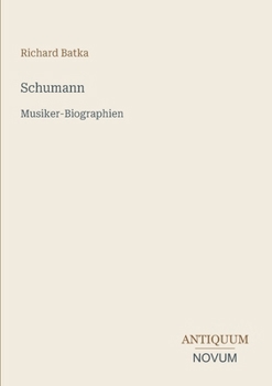 Schumann: Musiker-Biographien