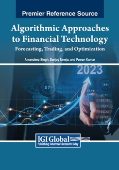 Paperback Algorithmic Approaches to Financial Technology: Forecasting, Trading, and Optimization Book