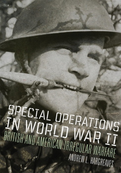 Paperback Special Operations in World War II: British and American Irregular Warfare Volume 39 Book