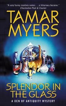 Mass Market Paperback Splendor in the Glass: A Den of Antiquity Mystery Book