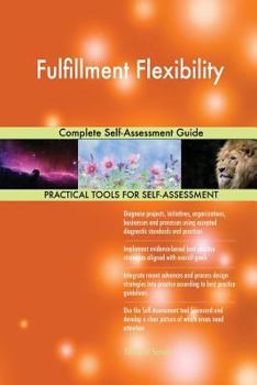 Paperback Fulfillment Flexibility Complete Self-Assessment Guide Book