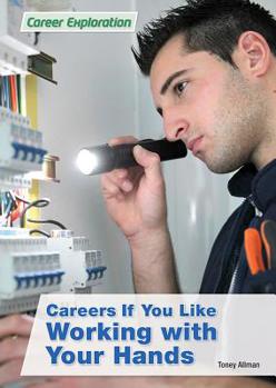 Hardcover Careers If You Like Working with Your Hands Book