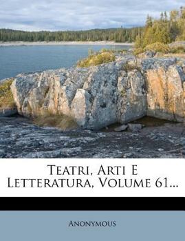 Paperback Teatri, Arti E Letteratura, Volume 61... [Italian] Book