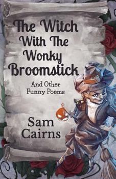 Paperback The Witch with the Wonky Broomstick: And Other Funny Poems Book