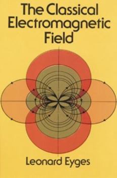 Paperback The Classical Electromagnetic Field Book