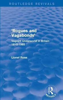 Paperback 'Rogues and Vagabonds': Vagrant Underworld in Britain 1815-1985 Book