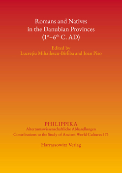 Hardcover Romans and Natives in the Danubian Provinces (1st-6th C. Ad) Book