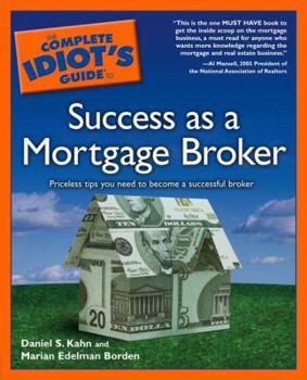 Paperback The Complete Idiot's Guide to Success as a Mortgage Broker Book