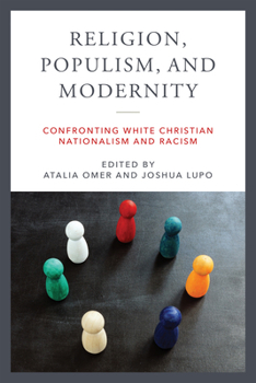 Paperback Religion, Populism, and Modernity: Confronting White Christian Nationalism and Racism Book