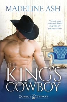 The King's Cowboy - Book #3 of the Cowboy Princes