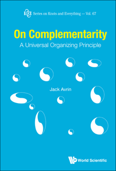 Hardcover On Complementarity: A Universal Organizing Principle Book