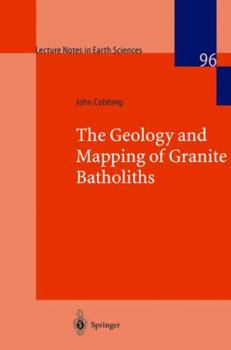 Paperback The Geology and Mapping of Granite Batholiths Book