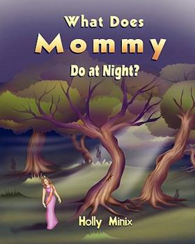Paperback What Does Mommy Do at Night? Book