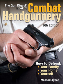 Paperback The Gun Digest Book of Combat Handgunnery Book