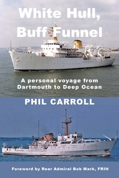 Paperback White Hull, Buff Funnel: A Personal Voyage from Dartmouth to Deep Ocean Book