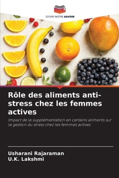 Rôle des aliments anti-stress chez les femmes actives (French Edition)