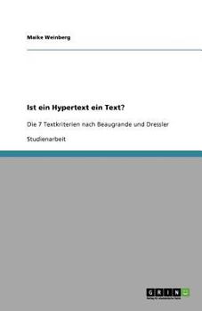 Paperback Ist ein Hypertext ein Text?: Die 7 Textkriterien nach Beaugrande und Dressler [German] Book