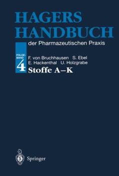 Hardcover Hagers Handbuch Der Pharmazeutischen Praxis: Folgeband 4: Stoffe A-K [German] Book