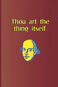 Paperback Thou Art the Thing Itself.: A Quote from King Lear by William Shakespeare Book