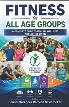 Fitness For All Age Group: A Complete Guide to Health, Wellness & Active Living