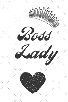Paperback Boss Lady: Boss Lady Journal / Notebook / Diary / Greetings / Appreciation Gift (6 x 9 - 110 Blank Lined Pages) Book