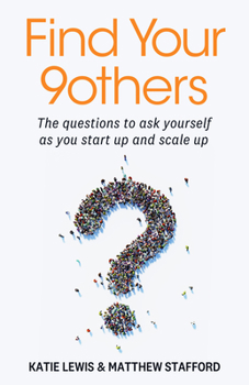 Paperback Find Your 9others: The Questions to Ask Yourself as You Start Up and Scale Up Book