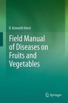 Hardcover Field Manual of Diseases on Fruits and Vegetables Book
