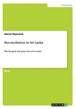 Paperback Reconciliation in Sri Lanka: War has gone but peace has yet to come Book