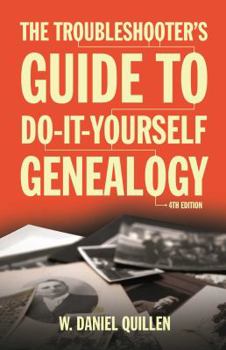 Paperback The Troubleshooter's Guide to Do-It-Yourself Genealogy: Volume 1 Book