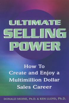Paperback Ultimate Selling Power: How to Create and Enjoy a Multi-Million Dollar Sales Career Book