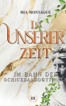 Paperback In Unserer Zeit: Im Bann der Schicksalsgöttinnen [German] Book