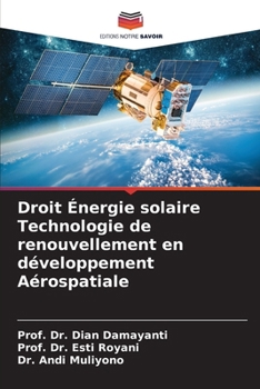 Droit Énergie solaire Technologie de renouvellement en développement Aérospatiale (French Edition)
