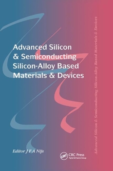Paperback Advanced Silicon & Semiconducting Silicon-Alloy Based Materials & Devices Book