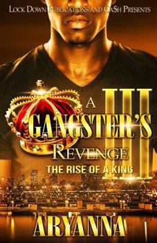 Paperback A Gangster's Revenge III: The Rise of a King Book