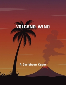 Paperback Volcano Wind: A Caribbean Caper Book
